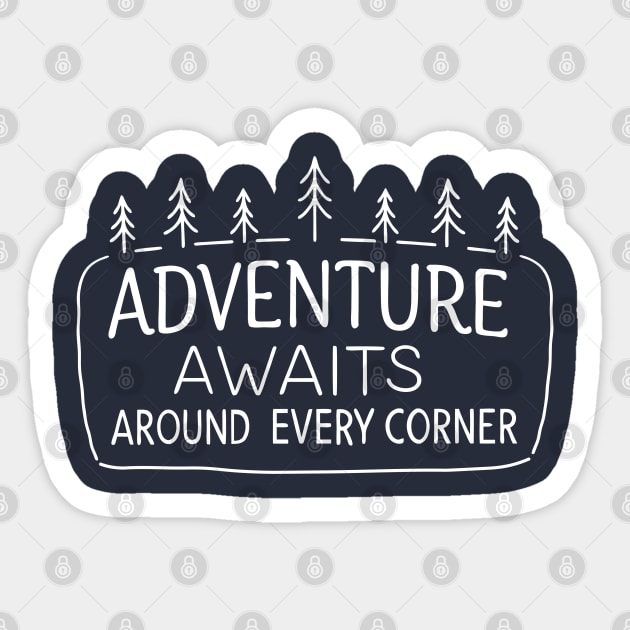 Adventure Awaits Around Every Corner Sticker by DIGITAL MERCH CREATIONS